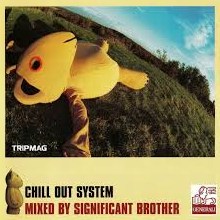 SIGNIFIKANT BROTHER - Chill Out System CD